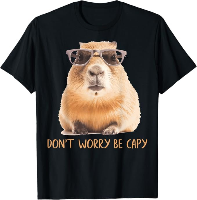 Camiseta Capybara Don't Worry Be Capy