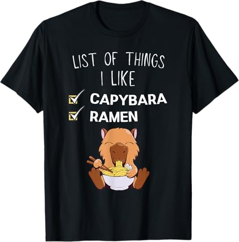 Linda camiseta Kawaii Capybara List Of Things I Like Ramen Lover